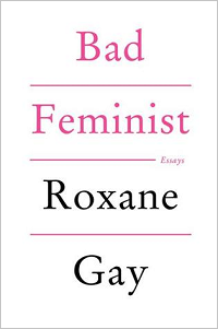 Book cover: Bad Feminist by Roxane Gay